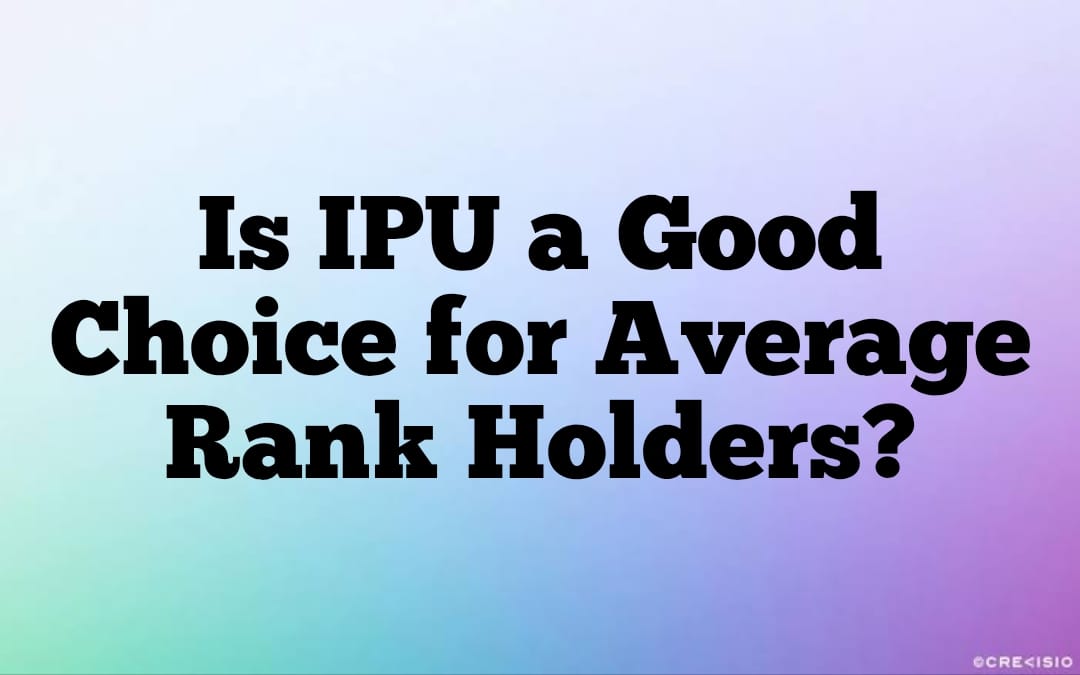 Is IPU a Good Choice for Average Rank Holders?